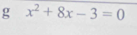 x^2+8x-3=0