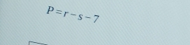 P=r-s-7