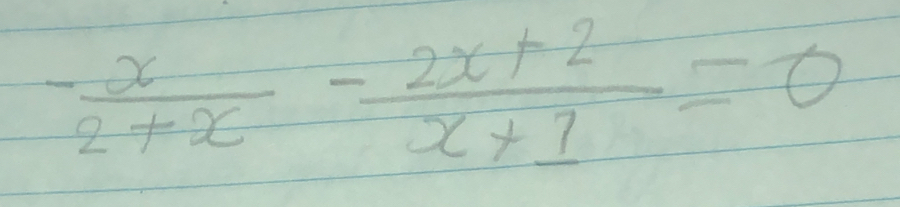 - x/2+x - (2x+2)/x+1 =0