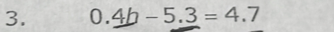 0._ 4b-5._ 3=4.7