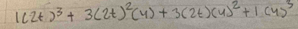 1(2t)^3+3(2t)^2(4)+3(2t)(4)^2+1(4)^3