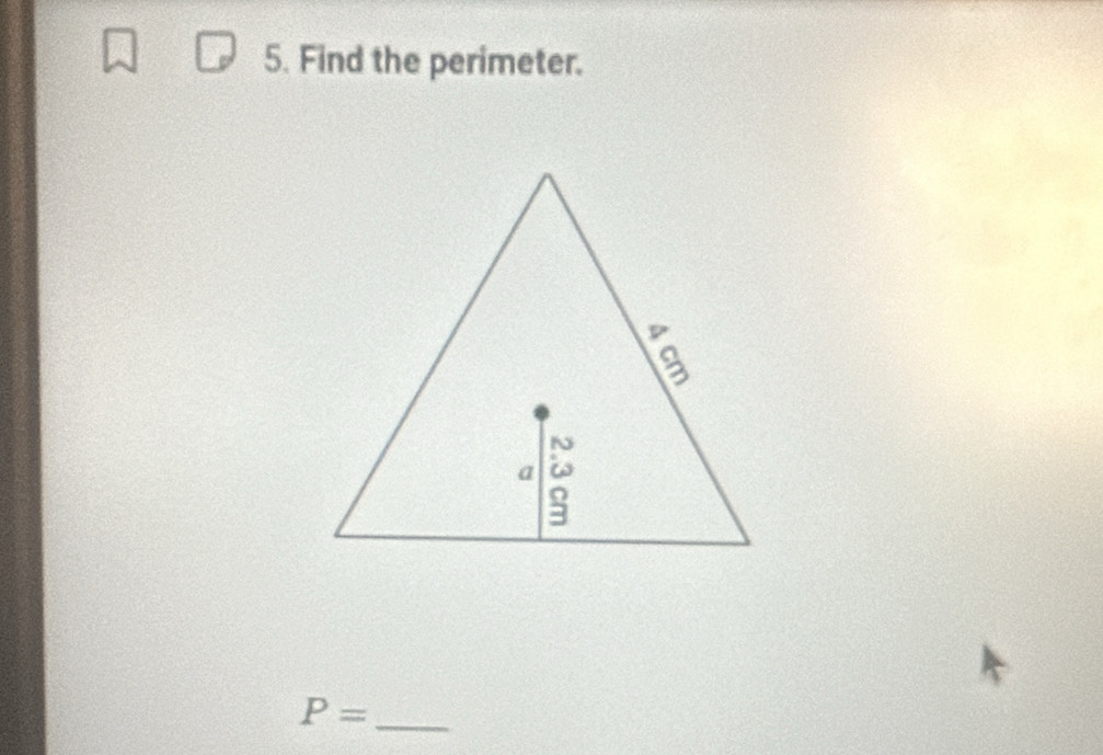 Find the perimeter. 
_ P=