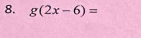 g(2x-6)=