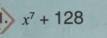 x^7+128