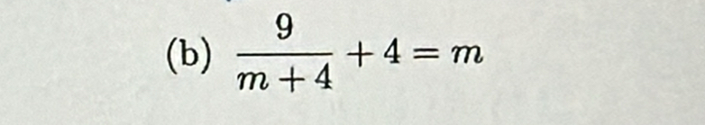  9/m+4 +4=m