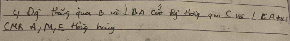 Qg thang qua B v d BA Cór g theip qioun C_VQ⊥ EAtal
CMR A, M, F thing hang.