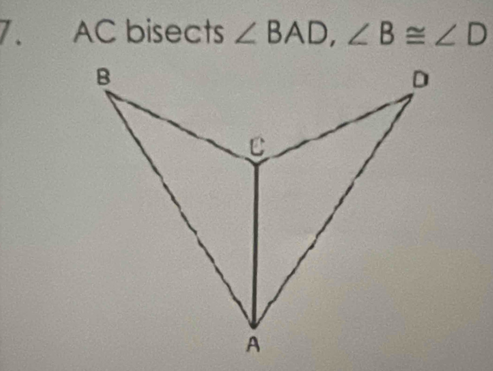 AC bisects ∠ BAD, ∠ B≌ ∠ D