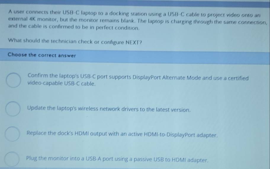 Solved: A user connects their USB-C laptop to a docking station using a ...