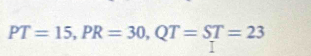 PT=15, PR=30, QT=ST=23