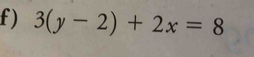 3(y-2)+2x=8