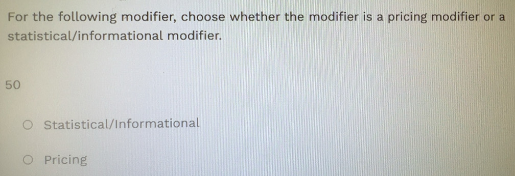 Solved: For the following modifier, choose whether the modifier is a ...