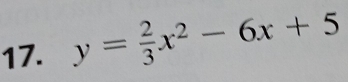 y= 2/3 x^2-6x+5