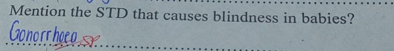 Mention the STD that causes blindness in babies?