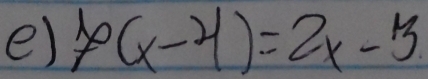 6(x-4)=2x-3