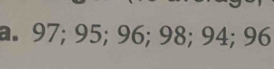 97; 95; 96; 98; 94; 96