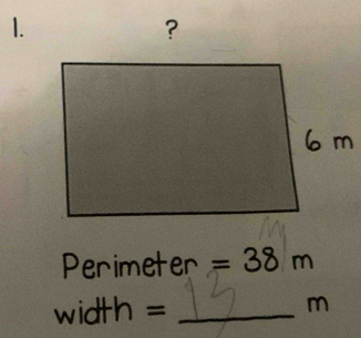 Perimeter =38m
width = _ m