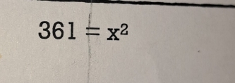 361=x^2