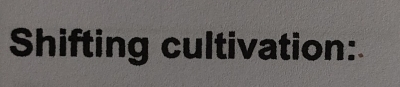 Shifting cultivation: