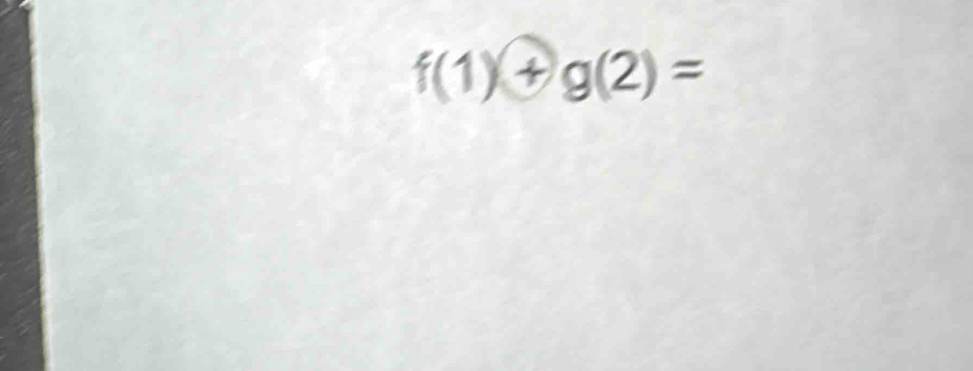 f(1)+g(2)=