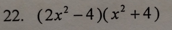 (2x^2-4)(x^2+4)