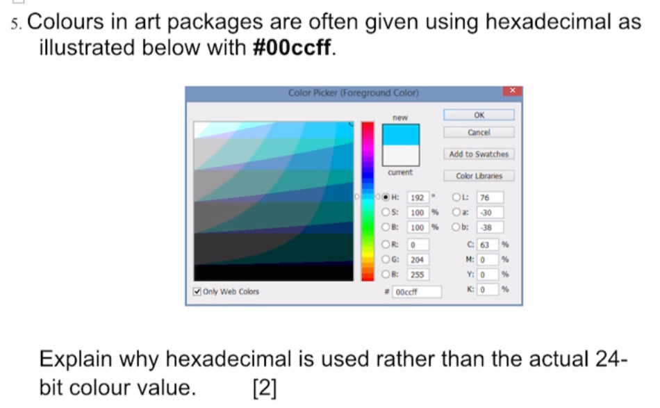 Solved: Colours in art packages are often given using hexadecimal as ...