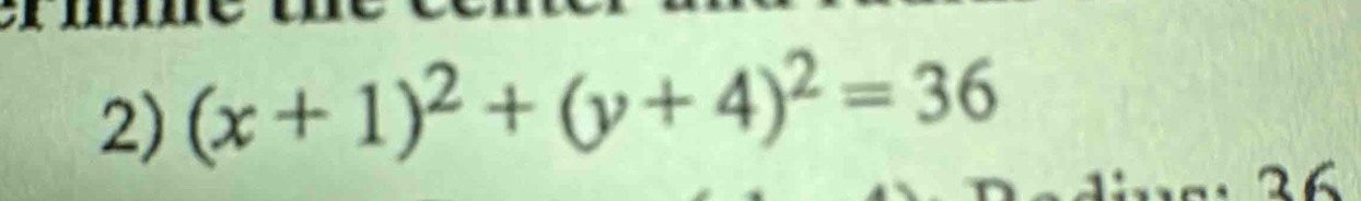 (x+1)^2+(y+4)^2=36