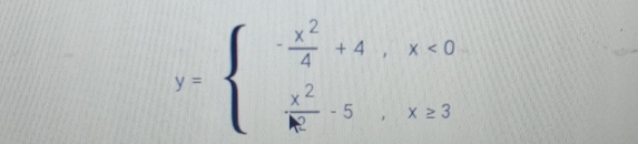 y=beginarrayl - x^2/4 +4,x<0  x^2/k -5,x≥ 3endarray.