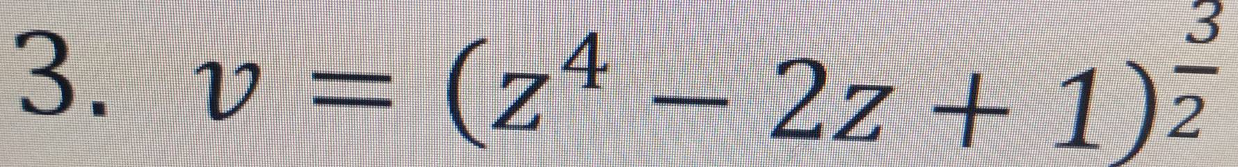 v=(z^4-2z+1)^ 3/2 