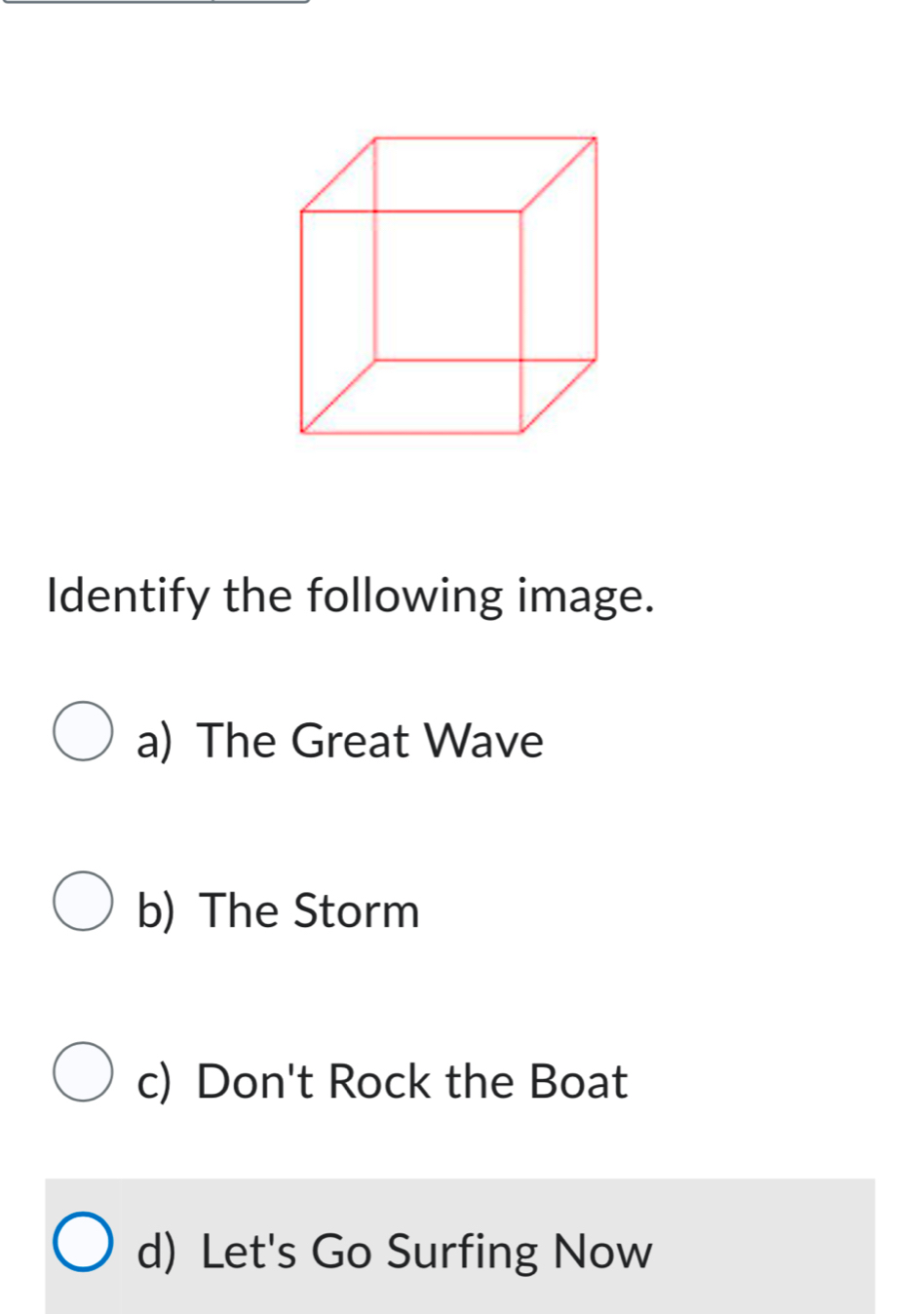 Identify the following image.
a) The Great Wave
b) The Storm
c) Don't Rock the Boat
d) Let's Go Surfing Now