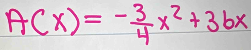 A(x)=- 3/4 x^2+3bx