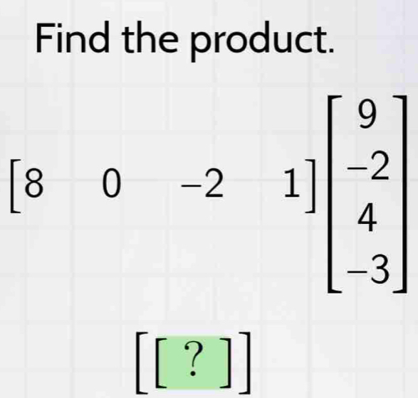 Find the product.
[?] □^(a^-)^-)
|