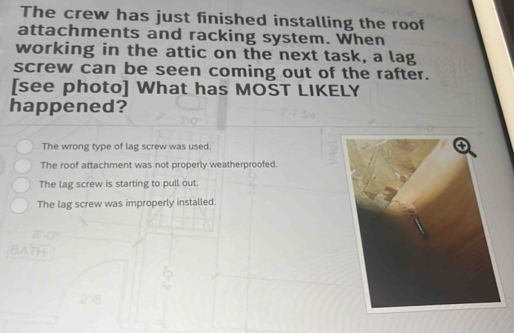 Solved: The crew has just finished installing the roof attachments and ...