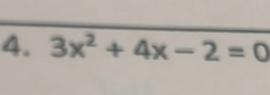 3x^2+4x-2=0