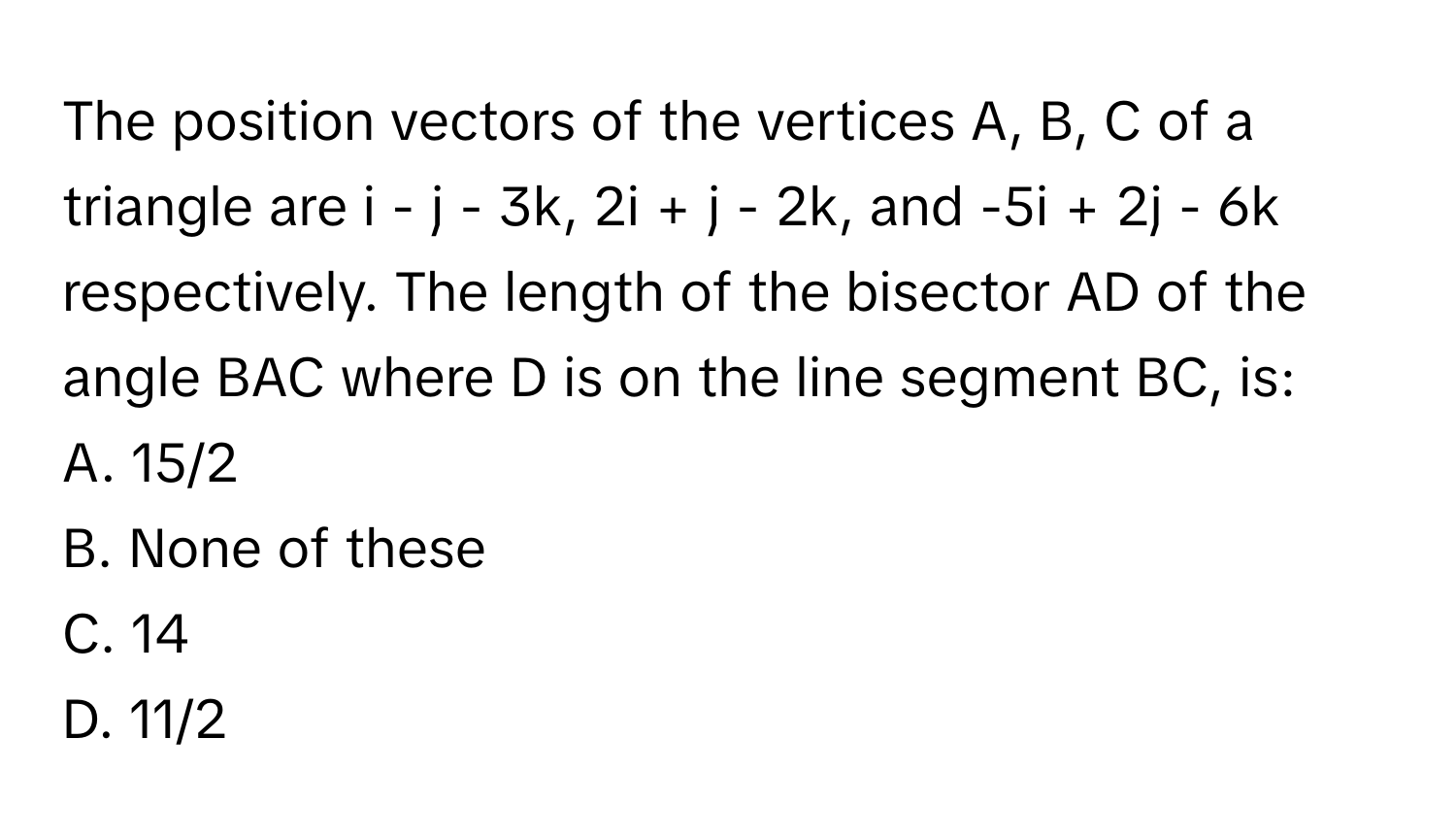 Solved: The position vectors of the vertices A, B, C of a triangle are ...