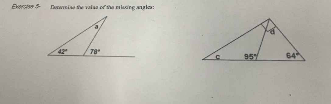 Exercise 5- Determine the value of the missing angles: