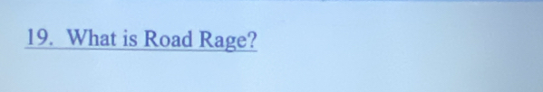 What is Road Rage?