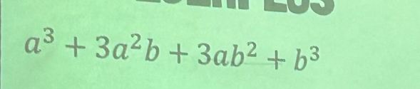 a^3+3a^2b+3ab^2+b^3