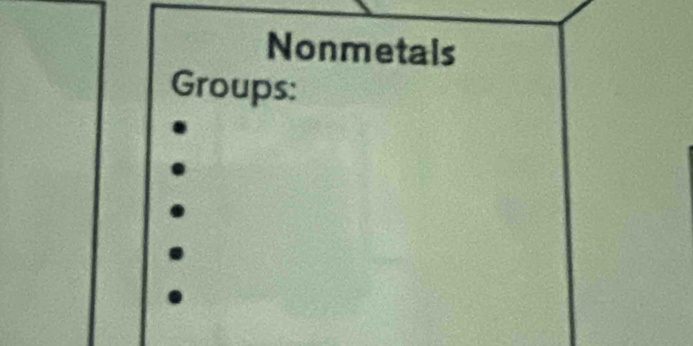 Nonmetals 
Groups: