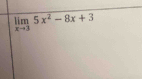 limlimits _xto 35x^2-8x+3