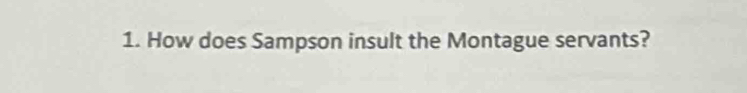 How does Sampson insult the Montague servants?