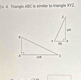 Triangle ABC is similar to triangle XYZ.