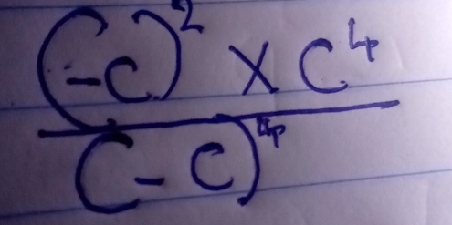 frac (-c)^2* c^4(-c)^4