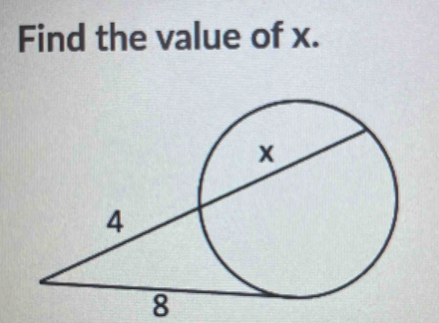 Find the value of x.
8