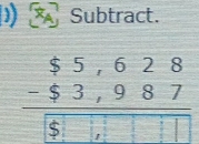 Subtract. 
; 3 : ; ; ;