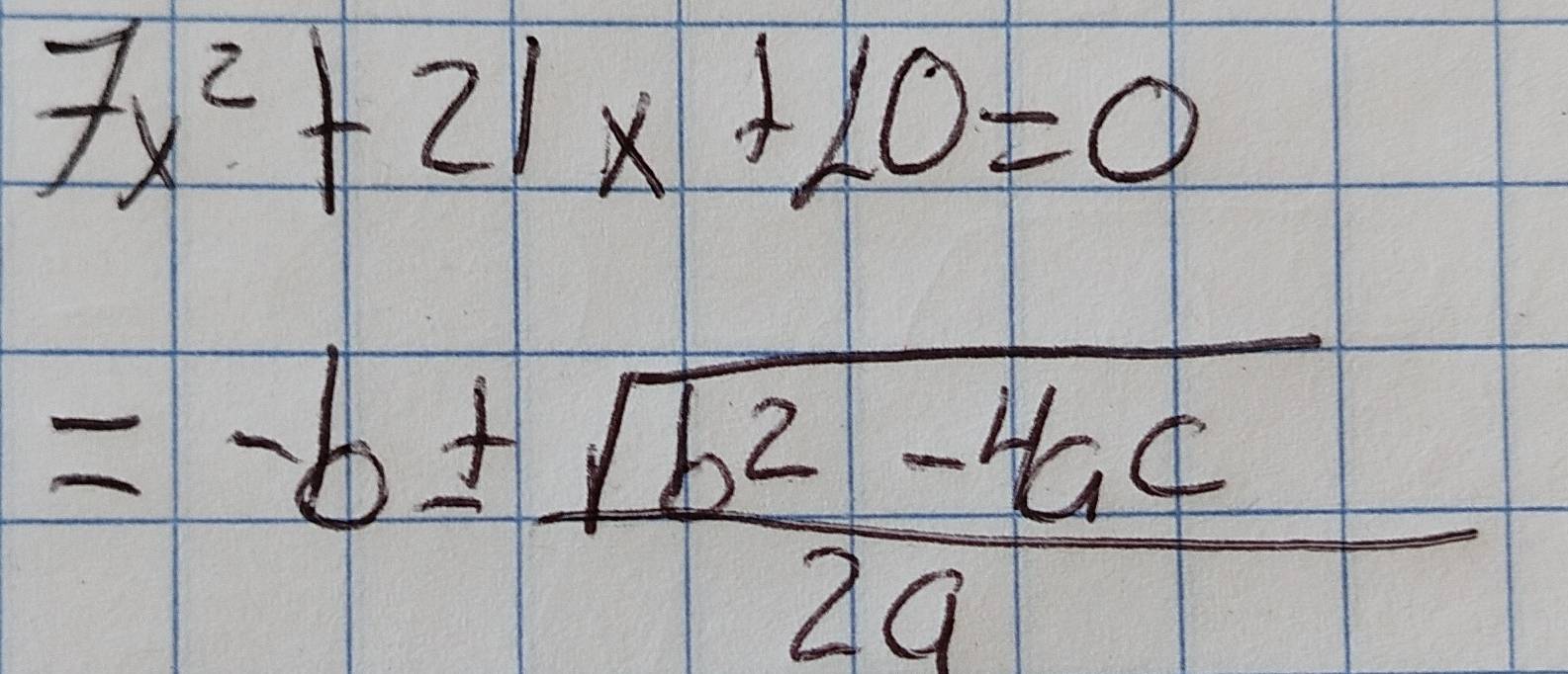 Resuelto:7x^2+21x+20=0 =-b± (sqrt(b^2-4ac))/2a