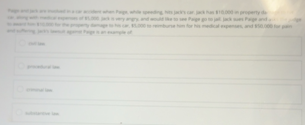 Solved: Paige and Jack are involved in a car accident when Paige, while ...