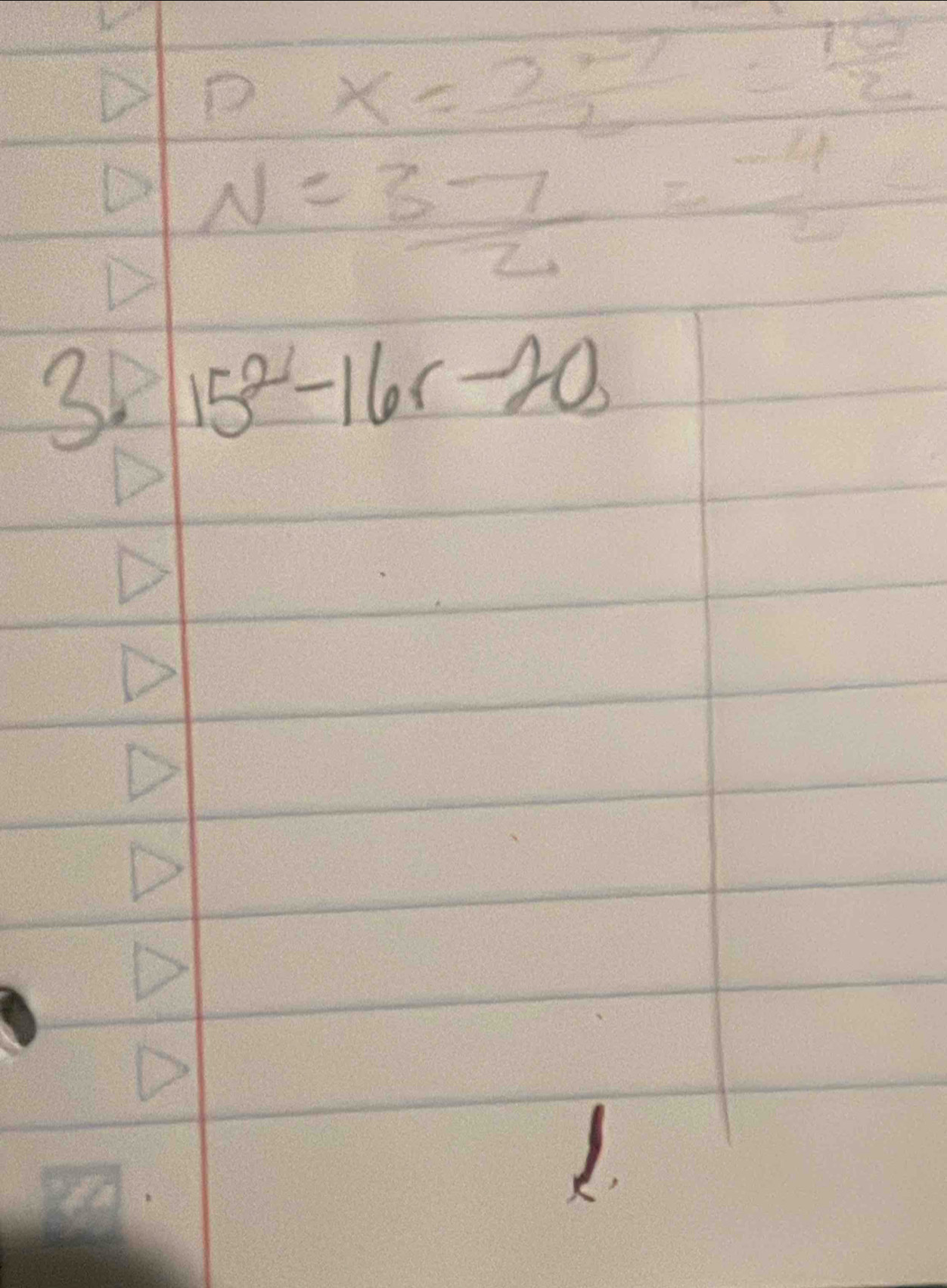 PX= (2-7)/2 = 10/2 
N= (3-7)/2 = (-4)/2 
32 15^2-16r-20