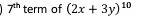 7^(th) term of (2x+3y)^10