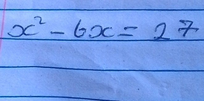 x^2-6x=27