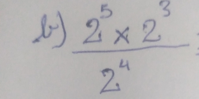  (2^5* 2^3)/2^4 